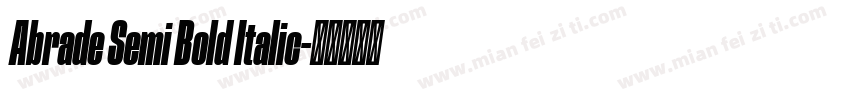Abrade Semi Bold Italic字体转换